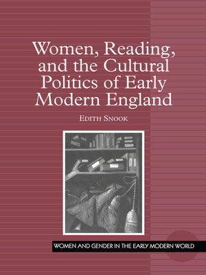 cover image of Women, Reading, and the Cultural Politics of Early Modern England